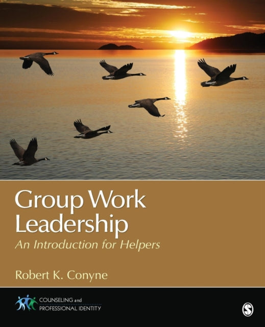 Book cover of: Group Work Leadership. By: Robert K. Conyne
