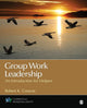 Book cover of: Group Work Leadership. By: Robert K. Conyne