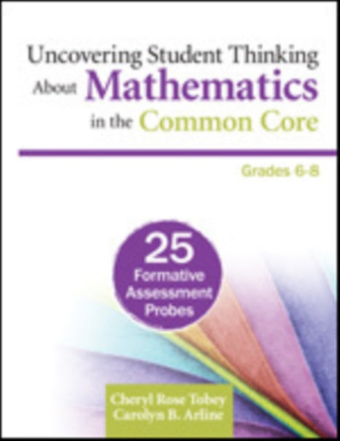 Book cover of: Uncovering Student Thinking About Mathematics in the Common Core, Grades 6-8