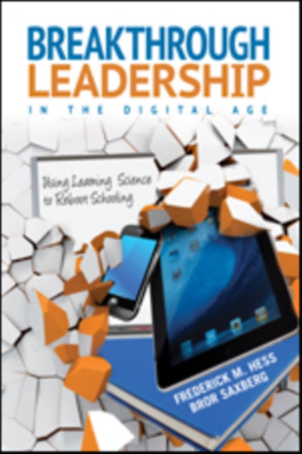 Book cover of: Breakthrough Leadership in the Digital Age. By: Frederick M. Hess