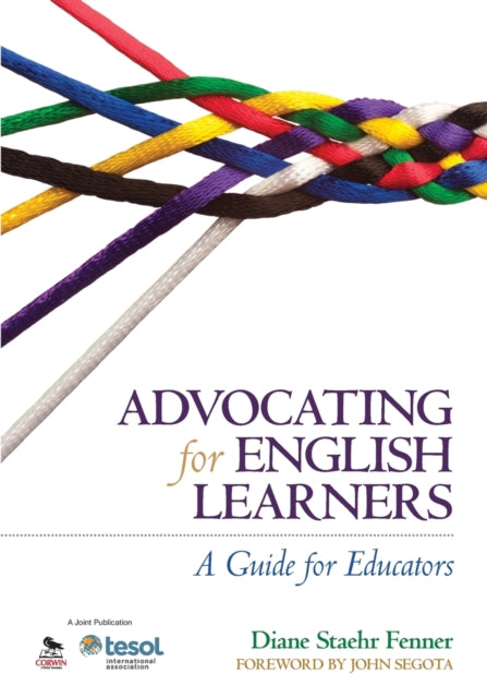 Book cover of: Advocating for English Learners. By: Diane Staehr Fenner