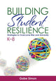 Book cover of: Building Student Resilience, K–8