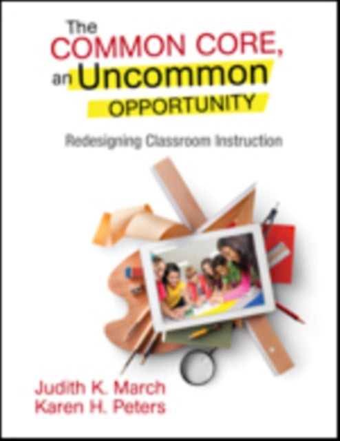Book cover of: Common Core, an Uncommon Opportunity. By: Judith K. March