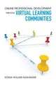 Book cover of: Online Professional Development Through Virtual Learning Communities. By: Sonja Hollins-Alexander
