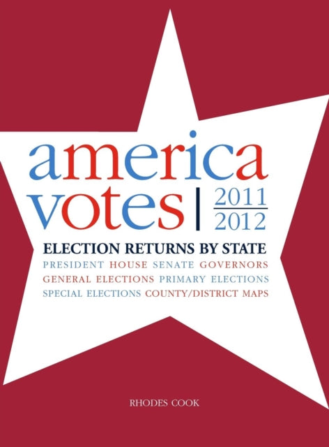 Book cover of: America Votes 30. By: Rhodes Cook