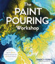 Book cover of: Paint Pouring Workshop. By: Marcy Ferro