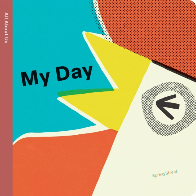 Book cover of: Spring Street All About Us: My Day