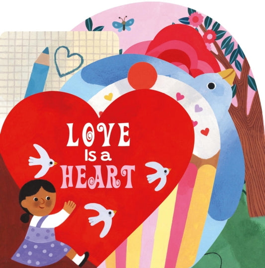 Book cover of: Love Is a Heart. By: BOXER BOOKS