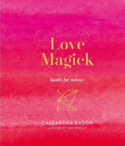 Book cover of: Love Magick. By: Cassandra Eason