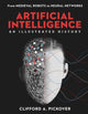 Book cover of: Artificial Intelligence: An Illustrated History. By: Clifford A. Pickover