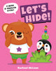 Let's Hide! 9781454943693 Rachael McLean
