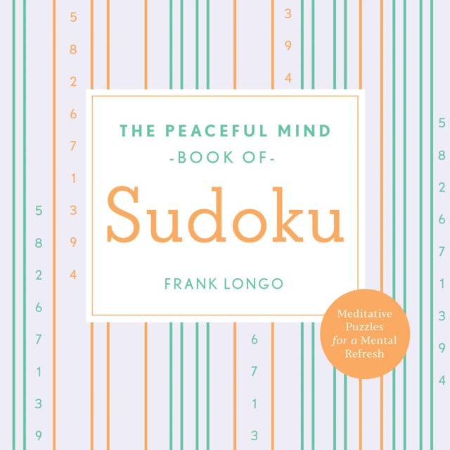 Book cover of: Peaceful Mind Book of Sudoku. By: Frank Longo