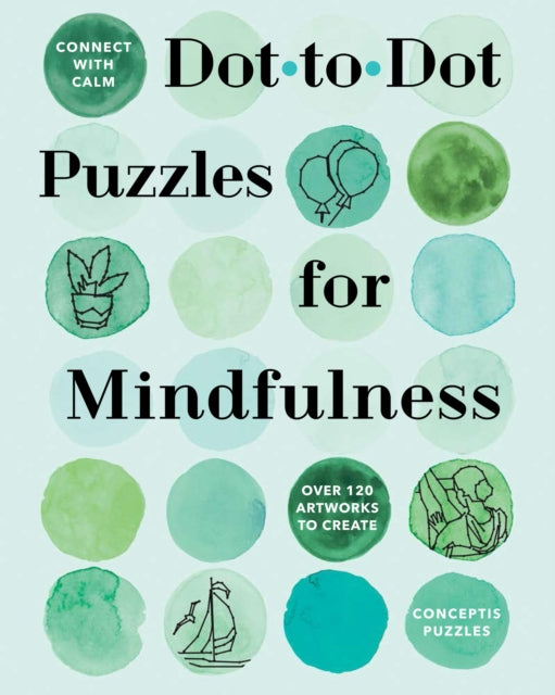 Book cover of: Connect with Calm: Dot-to-Dot Puzzles for Mindfulness. By: Conceptis Puzzles
