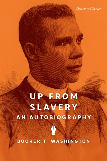 Up from Slavery, An Autobiography 9781454949992 Booker T. Washington