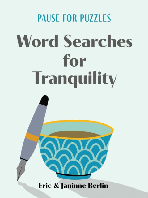 Book cover of: Pause for Puzzles: Word Searches for Tranquility. By: Eric Berlin