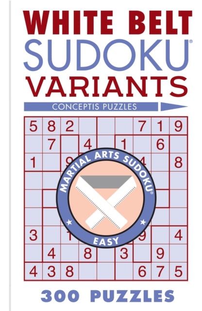 Book cover of: White Belt Sudoku Variants. By: Conceptis Puzzles