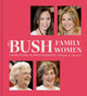 Book cover of: Bush Family Women. By: Povich, Elaine S.