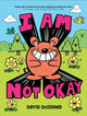 I Am Not Okay 9781454953319 David DeGrand
