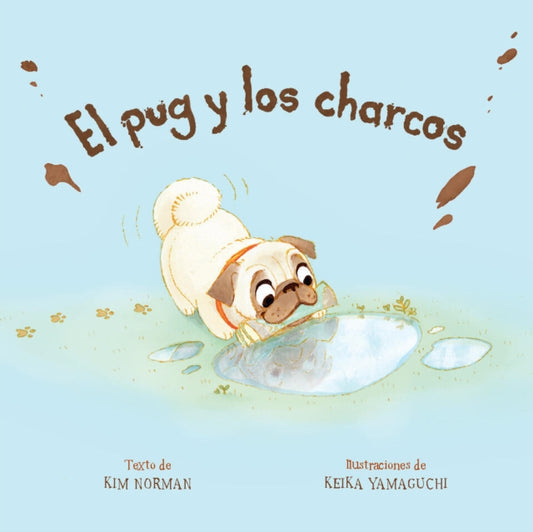El pug y los charcos (Spanish Edition) 9781454953883 Kim E. Norman