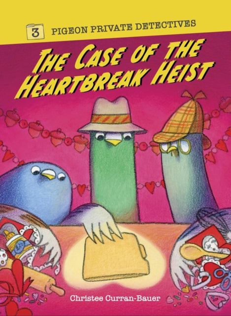 The CASE OF THE HEARTBREAK HEIST