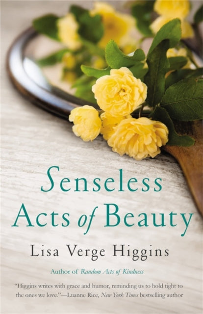 Book cover of: Senseless Acts of Beauty. By: Lisa Verge Higgins
