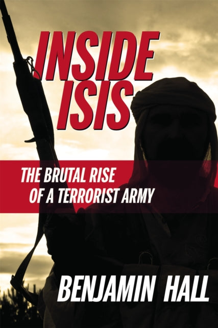 Book cover of: Inside ISIS. By: Benjamin Hall