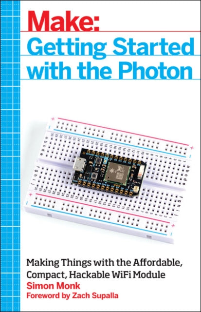 Book cover of: Getting Started with the Photon. By: Simon Monk