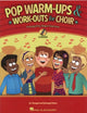 Book cover of: Pop Warm-ups & Work-outs for Choir. By: Roger Emerson