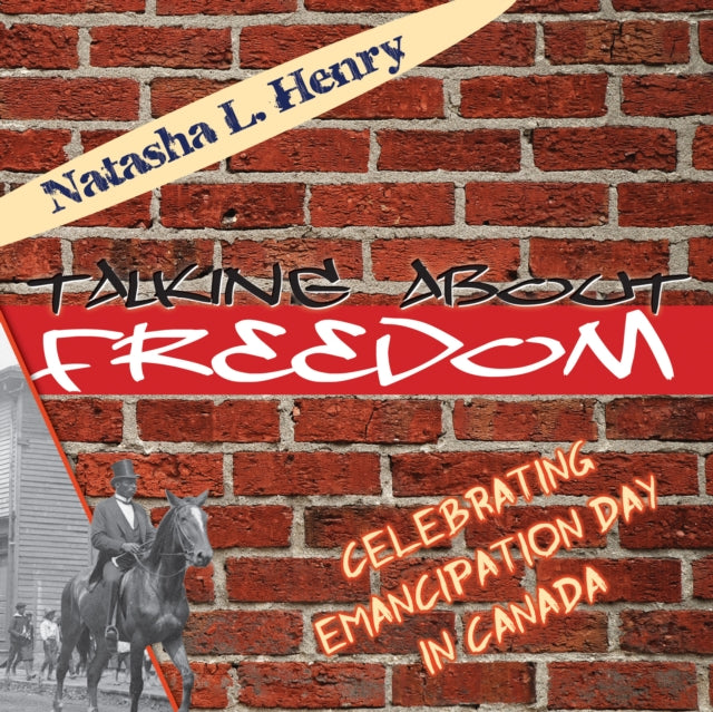 Book cover of: Talking About Freedom. By: Natasha L. Henry