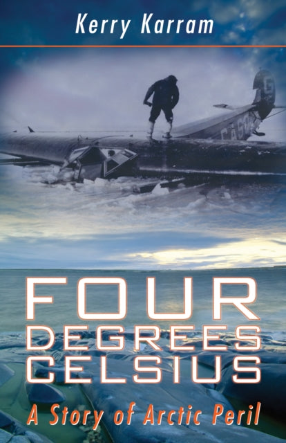 Book cover of: Four Degrees Celsius. By: Kerry Karram