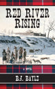 Book cover of: Red River Rising. By: B. J. Bayle