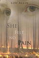 Book cover of: She Felt No Pain. By: Lou Allin
