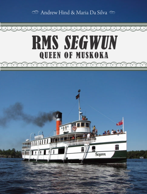 Book cover of: RMS Segwun. By: Andrew Hind