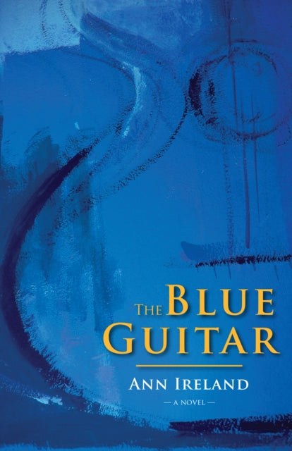 Book cover of: Blue Guitar. By: Ann Ireland