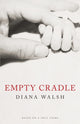 Book cover of: Empty Cradle. By: Diana Walsh