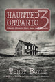 Book cover of: Haunted Ontario 3. By: Terry Boyle