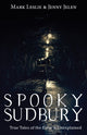 Book cover of: Spooky Sudbury. By: Mark Leslie