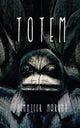 Book cover of: Totem. By: Jennifer Maruno