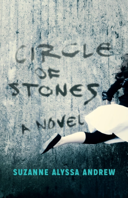 Book cover of: Circle of Stones. By: Suzanne Alyssa Andrew