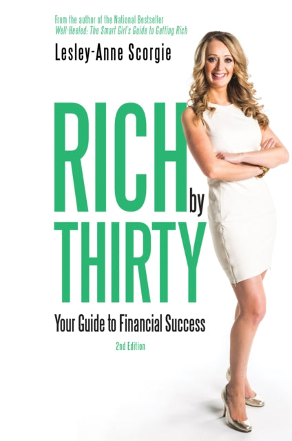 Book cover of: Rich by Thirty. By: Lesley-Anne Scorgie