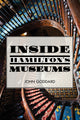 Book cover of: Inside Hamilton's Museums. By: John Goddard
