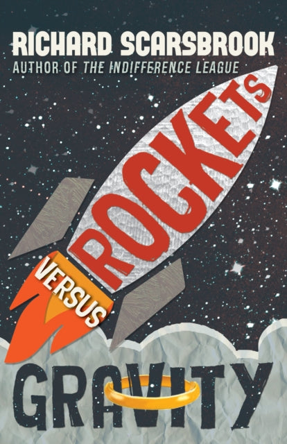 Book cover of: Rockets Versus Gravity. By: Richard Scarsbrook