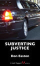 Book cover of: Subverting Justice. By: Don Easton