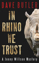 Book cover of: In Rhino We Trust. By: Dave Butler