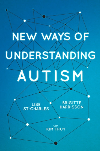 Book cover of: New Ways of Understanding Autism. By: Brigitte Harrisson