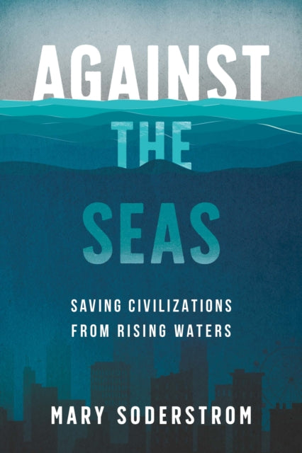 Book cover of: Against the Seas. By: Mary Soderstrom