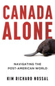 Book cover of: Canada Alone. By: Kim Richard Nossal