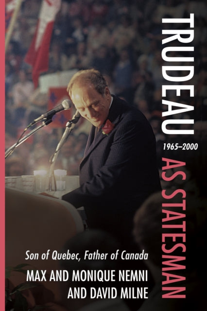 Book cover of: Trudeau as Statesman. By: Monique Nemni