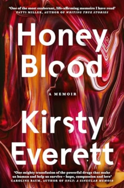 Book cover of: Honey Blood: A pulsating, electric memoir like nothing you've read before. By: Kirsty Everett