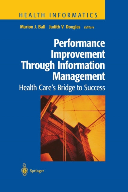 Book cover of: Performance Improvement Through Information Management. By: Marion J.Ball